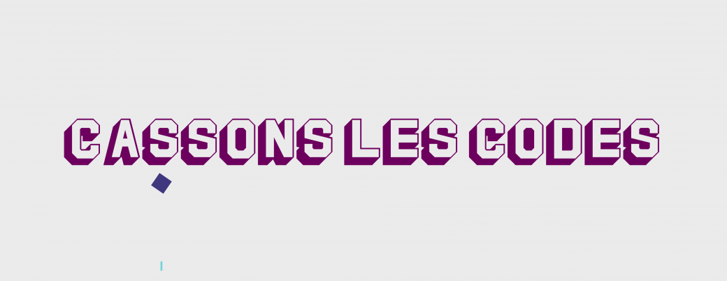 cassons les codes